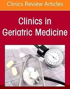 Falls Prevention, An Issue of Clinics in Geriatric Medicine