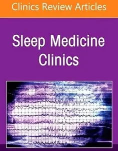 Sleep Epileptology, An Issue of Sleep Medicine Clinics