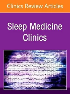 Sleep Epileptology, An Issue of Sleep Medicine Clinics