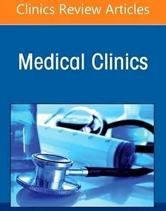 Leadership Principles in Healthcare, An Issue of Medical Clinics of North America