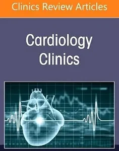 Mechanisms of Myocardial Ischaemia in Chronic Coronary Syndromes, An Issue of Cardiology Clinics
