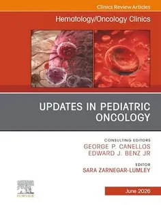 Updates in Pediatric Oncology, An Issue of Hematology/Oncology Clinics of North America