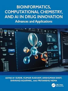 Bioinformatics, Computational Chemistry, and AI in Drug Innovation