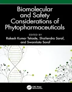 Biomolecular and Safety Considerations of Phytopharmaceuticals (Advances in Pharmaceutical and Biomedical Sciences)