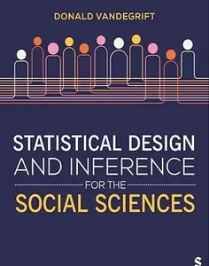 Statistical Design and Inference for the Social Sciences
