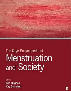 The Sage Encyclopedia of Menstruation and Society