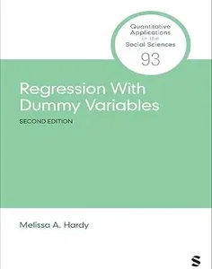 Regression With Dummy Variables (Quantitative Applications in the Social Sciences)