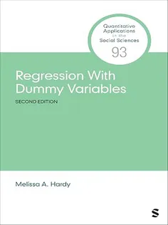 Regression With Dummy Variables (Quantitative Applications in the Social Sciences)