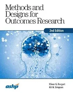 Methods and Designs for Outcomes Research