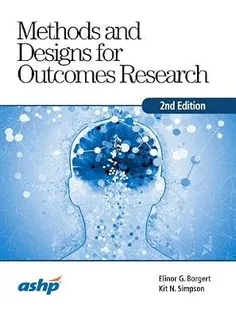 Methods and Designs for Outcomes Research