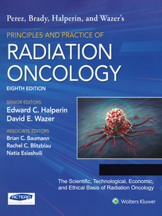 Perez & Brady's Principles and Practice of Radiation Oncology