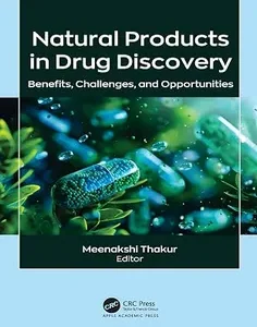 Natural Products in Drug Discovery: Benefits, Challenges, and Opportunities