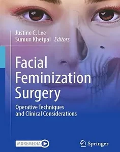 Facial Feminization Surgery: Operative Techniques and Clinical Considerations