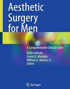 Aesthetic Surgery for Men: A Comprehensive Clinical Guide