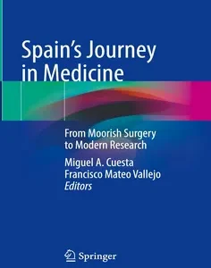 Spain’s Journey in Medicine: From Moorish Surgery to Modern Research