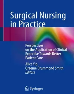 Surgical Nursing in Practice: Perspectives on the Application of Clinical Expertise Towards Better Patient Care