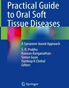 Practical Guide to Oral Soft Tissue Diseases: A Symptom-based Approach