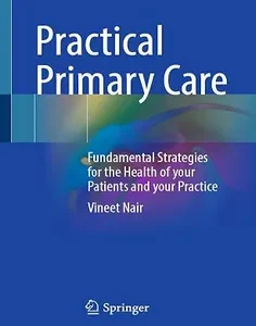 Practical Primary Care: Fundamental Strategies for the Health of your Patients and your Practice