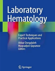 Laboratory Hematology: Expert Techniques and Practical Applications