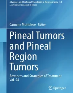 Pineal Tumors and Pineal Region Tumors: Advances and Strategies of Treatment Vol. ۵۴