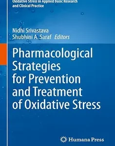 Pharmacological Strategies for Prevention and Treatment of Oxidative Stress (Oxidative Stress in Applied Basic Research and Clinical Practice)