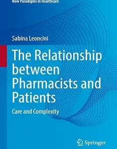 The Relationship between Pharmacists and Patients: Care and Complexity (New Paradigms in Healthcare)