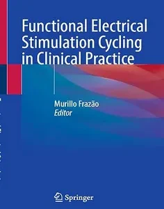 Functional Electrical Stimulation Cycling in Clinical Practice
