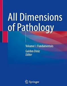 All Dimensions of Pathology: Volume I : Fundamentals