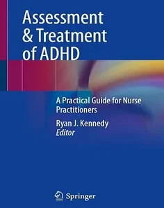 Assessment & Treatment of ADHD: A Practical Guide for Nurse Practitioners