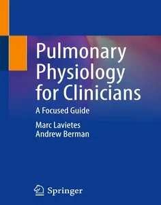 Pulmonary Physiology for Clinicians: A Focused Guide