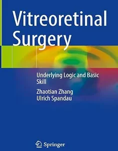 Vitreoretinal Surgery: Underlying Logic and Basic Skill