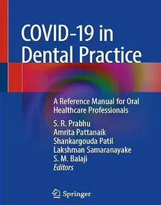 COVID-19 in Dental Practice: A Reference Manual for Oral Healthcare Professionals