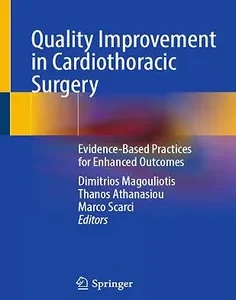 Quality Improvement in Cardiothoracic Surgery: Evidence-Based Practices for Enhanced Outcomes