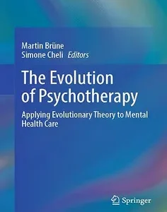 The Evolution of Psychotherapy: Applying Evolutionary Theory to Mental Health Care