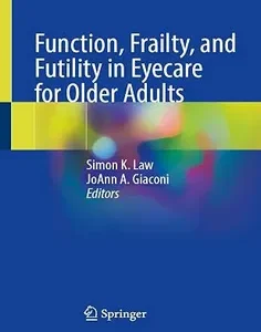 Function, Frailty, and Futility in Eyecare for Older Adults