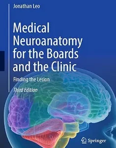 Medical Neuroanatomy for the Boards and the Clinic: Finding the Lesion
