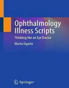 Ophthalmology Illness Scripts: Thinking like an Eye Doctor