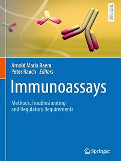 Immunoassays: Methods, Troubleshooting and Regulatory Requirements