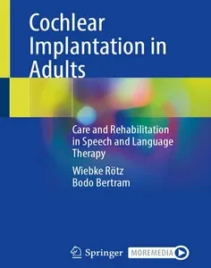 Cochlear Implantation in Adults: Care and Rehabilitation in Speech and Language Therapy