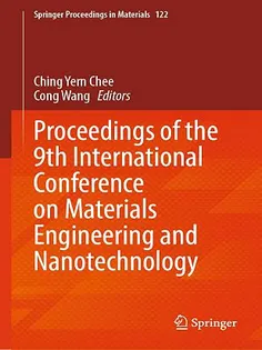 Proceedings of the 9th International Conference on Materials Engineering and Nanotechnology (Springer Proceedings in Materials, 122)
