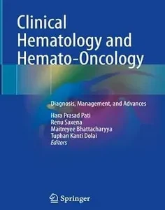 Clinical Hematology and Hemato-Oncology: Diagnosis, Management, and Advances