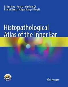 Histopathological Atlas of the Inner Ear