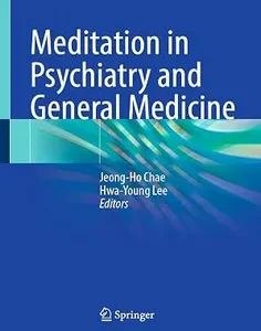 Meditation in Psychiatry and General Medicine
