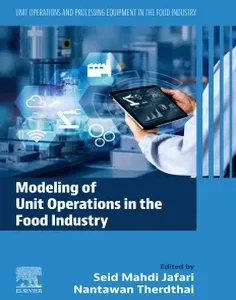Modeling of Unit Operations in the Food Industry: Unit Operations and Processing Equipment in the Food Industry