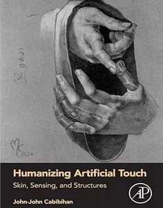 Humanizing Artificial Touch: Skin, Sensing, and Structures