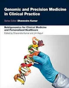 Nutrigenomics for Clinical Medicine and Personalized Healthcare (Genomic and Precision Medicine in Clinical Practice)