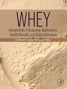 Whey: Composition, Processing, Applications, Health Benefits and Waste Utilization