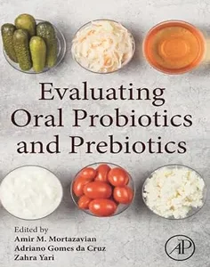 Evaluating Oral Probiotics and Prebiotics