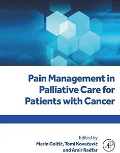 Pain Management in Palliative Care for Patients With Cancer: Advances and Research for Treatment of Specific Cancers