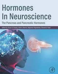 Hormones in Neuroscience: The Pancreas and Pancreatic Hormones